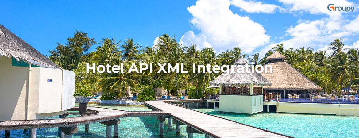 what-is-hotel-xml-api